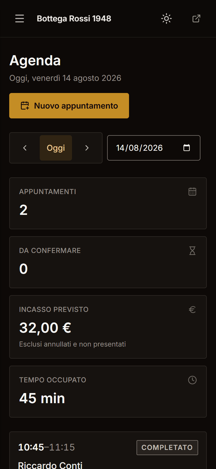 Agenda del giorno con due appuntamenti, 32 euro di incasso previsto, 45 minuti occupati e il pulsante per aggiungere un appuntamento a mano.